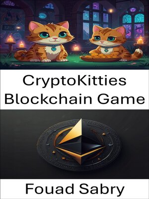 cover image of CryptoKitties Blockchain Game